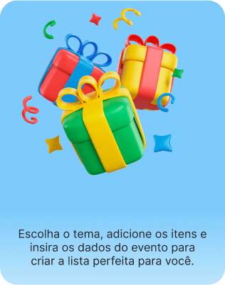 Crie sua lista de presentes